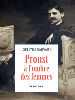 cover image of Proust à l'ombre des femmes
